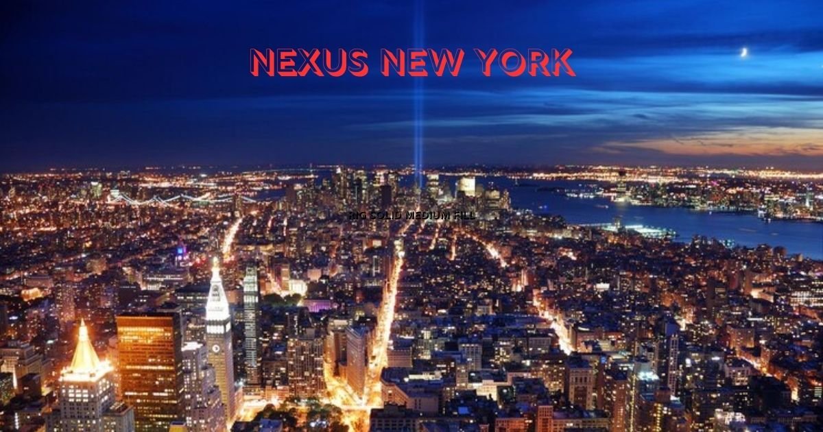 nexus new york